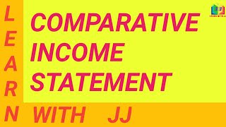 Comparative Income Statement  Management Accounting [upl. by Ennovad885]