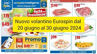 Nuovo volantino Eurospin dal 20 giugno al 30 giugno 2024nuovo volantino offerte [upl. by Voss]