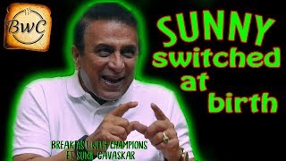 Sunil Gavaskar Switched At Birth  Breakfast With Champions Exclusive [upl. by Cini]