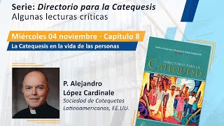 Directorio para la Catequesis Capítulo 8 La Catequesis en la vida de las personas [upl. by Jeffers]