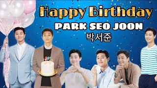 Happy Birthday Park Seo Joon 박서준 [upl. by Negiam772]