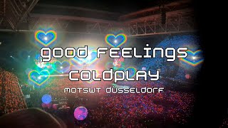 Good Feelings  Coldplay Düsseldorf 2024 [upl. by Olegnalehcim]