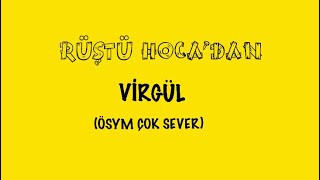 Virgül  ÖSYM Çok Sever  RÜŞTÜ HOCA [upl. by Marthena188]