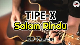 TIPEX  Salam Rindu karaoke IndonesiaHMC82 [upl. by Ahseinad247]