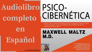 Psicocibernetica MAXWELL MALTZ Audiolibro completo en español [upl. by Onibag]