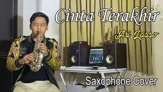 Ari Lasso  Cinta Terakhir Saxophone Cover by Dani Pandu [upl. by Carine]