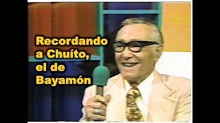 Recordando a Chuíto el de Bayamón [upl. by Latsirhc]