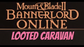 Bannerlord Online for noobs How to beat looted caravan [upl. by Anitnauq]