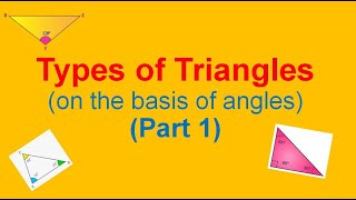 Classification of triangles on the basis of angles [upl. by Mitzie723]