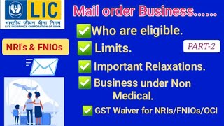 NRIs  FNIOs  OCI insurance Mail order Business All details  LIC  GST Waiver  GST Exception [upl. by Bethezel84]