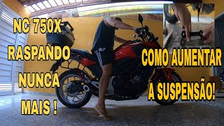 NC 750X RASPANDO NUNCA MAIS COMO AUMENTAR A SUSPENSÃO [upl. by Karyn740]