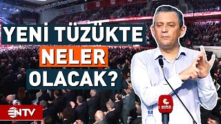 CHP Tüzüğünde Neler Değişecek  NTV [upl. by Nayhr613]