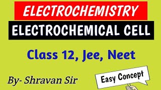 Electrochemical Cell Galvanic Cell   Electrochemistry  Class 12th  IIT  NEET 2025 [upl. by Slater]