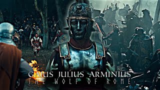 Barbarians Gaius Julius Arminius  The Wolf of Rome [upl. by Ama977]