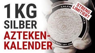 1 kg Silber Aztekenkalender  Streng limitierte Silbermünze  2015 [upl. by Lette]