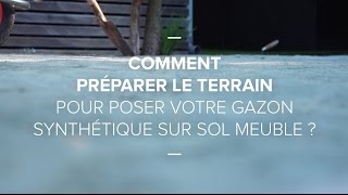 Comment préparer le terrain pour poser votre gazon synthétique  sur sol meuble [upl. by Amek]