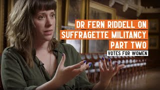 Dr Fern Riddell on Suffragette Militancy Part Two  Womens Suffrage  Votes for Women [upl. by Lyrem]