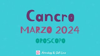 CANCRO o ASCENDENTE CANCRO MARZO 2024  OROSCOPO [upl. by Adham783]