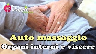 Auto massaggio  organi interni e viscere [upl. by Westney]