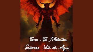 Toma Tu Maletas Satanás y Vete de Aquí Fuera [upl. by Savick]