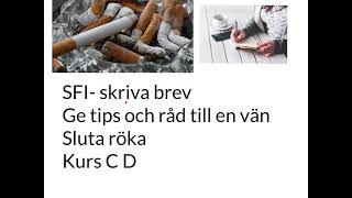 SFI skriva brev Ge tips och råd till en vän Sluta röka Kurs C D [upl. by Oremar876]