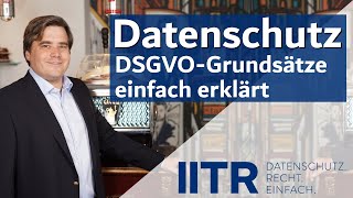 DSGVO Grundsätze einfach erklärt Was bedeutet das für mein Unternehmen im Datenschutz [upl. by Rojas]