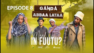 EGEREE COMEDY GANDA ABBAA LATAA EPISODE 8  Maaf hin fuutuu [upl. by Gilda]