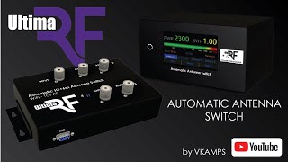 UltimaRF Automatic Antenna Switch 2500w PEP  Promo Video by VKAMPS [upl. by Esilana]