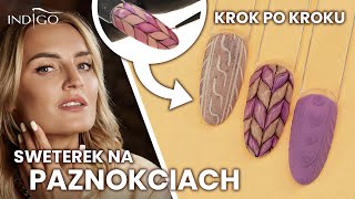 Sweterek na paznokciach krok po kroku  jak zrobić Zdobienie paznokci hybrydowych  Indigo Nails [upl. by Tandie]