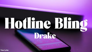 Drake  Hotline Bling Lyrics [upl. by Anauqed]