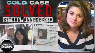 A Cold Case Solved The Case Of Bethany Anne Decker [upl. by Dajma]