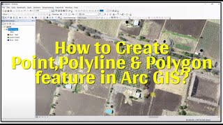 How To Create Point Line and Polygon Feature in Arc GIS  Creating Shapefile  Digitization [upl. by Hultin]