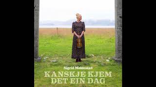 Sigrid Moldestad quotKanskje kjem det ein dagquot [upl. by Ahsiemal]