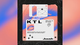 Juush  KTL [upl. by Gnaht]