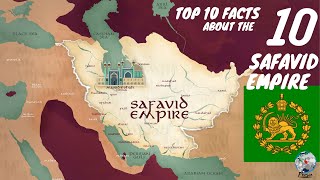 Top 10 Facts About The Safavid Empire [upl. by Bolen638]