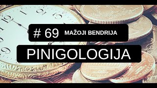 PINIGOLOGIJA 69 Mažoji bendrija [upl. by Marleah]