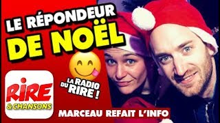 Le répondeur de Noël  Marceau refait linfo [upl. by Carlee]