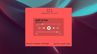 Gaddi Ch Bass  Official Audio  Som Kot  Haz Mal Aman Strings [upl. by Norac]