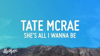 Tate McRae  shes all i wanna be Lyrics [upl. by Eicnahc]