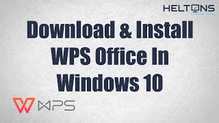 How to Download and Install WPS Office in Windows 10 [upl. by Ednalrim46]