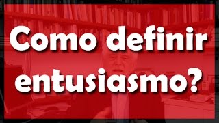 Como definir entusiasmo  Flávio Gikovate [upl. by Oeniri]