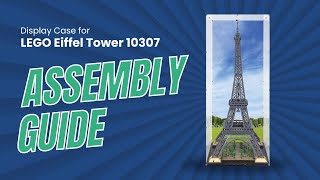 Display Case for LEGO® Eiffel Tower 10307 Assembly Tutorial [upl. by Dulcinea]