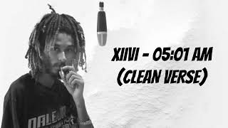 XIIVI  0501 AM CLEAN VERSE [upl. by Nerty]