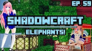 Elephants  ShadowCraft  Ep 59 [upl. by Anirt]