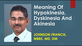 Meaning Of Hypokinesia Dyskinesia And Akinesia [upl. by Yeliab462]