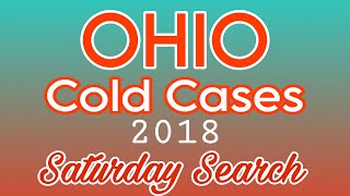 Missing Persons Cold Cases From Ohio 2018  Saturday Search ohio coldcases [upl. by Euqnimod]