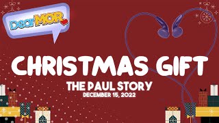 Dear MOR quotChristmas Giftquot The Paul Story 121522 [upl. by Oguh276]