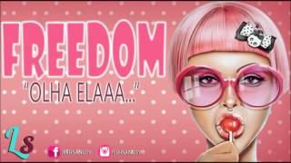 FREEDOM quotOLHA ELAAAquot  quotDRAG MUSICquot EDIT BY DJ JOILSON [upl. by Ardnnek]