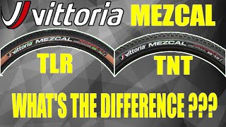 VITTORIA MEZCAL TNT  TLR TIRES  DIFFERENCES SPECIFICATIONS WEIGHT  XC  TRAIL TIRES [upl. by Elyak156]