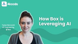 Tamar Bercovici  How Box is Leveraging AI [upl. by Tenenbaum328]